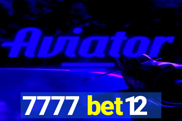 7777 bet12